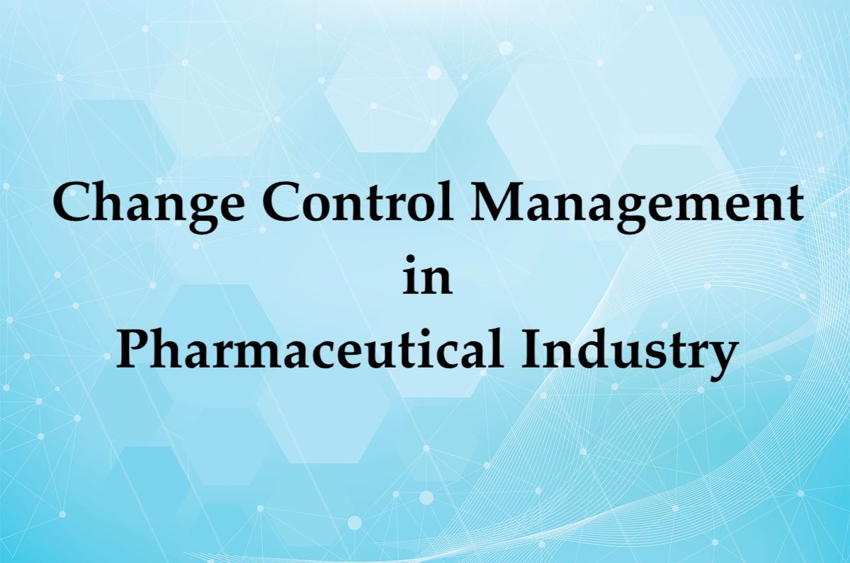change control process in pharma