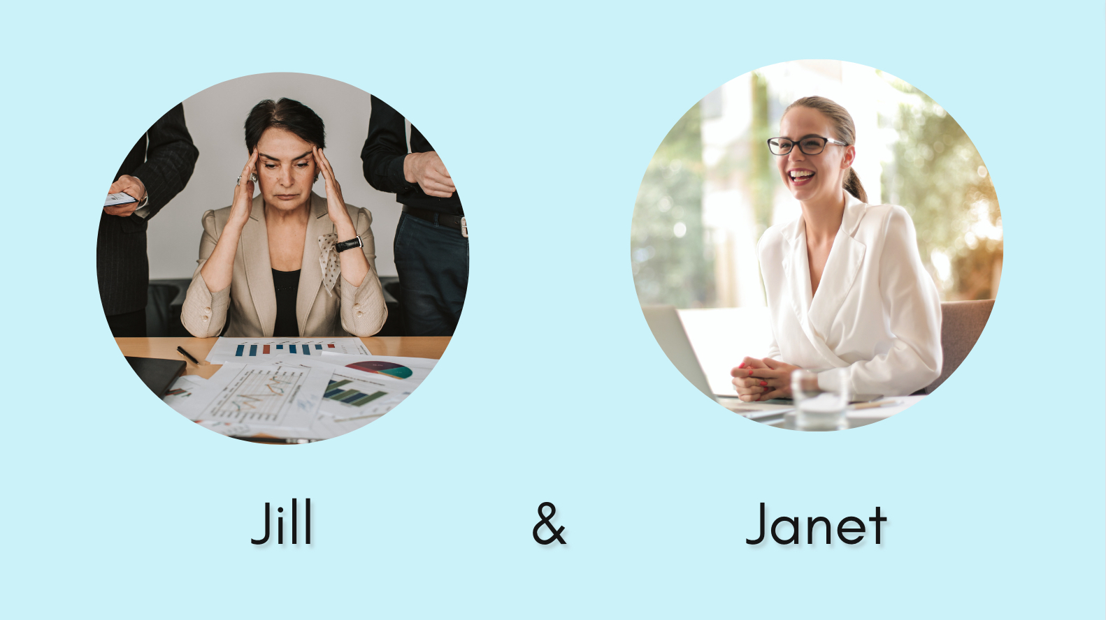 Meet Jill and Janet - Change managers