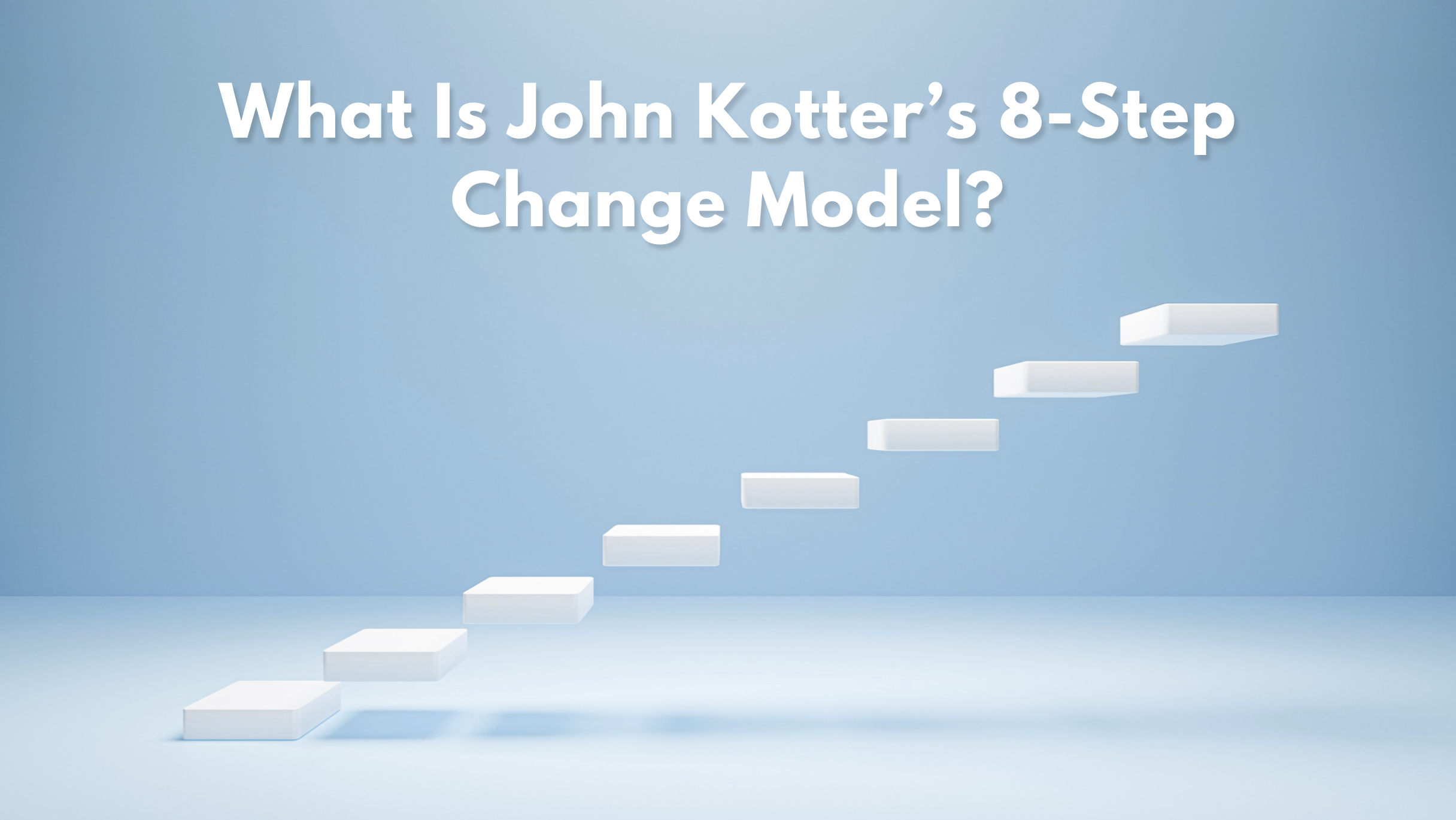 pros and cons of kotter's 8 step model