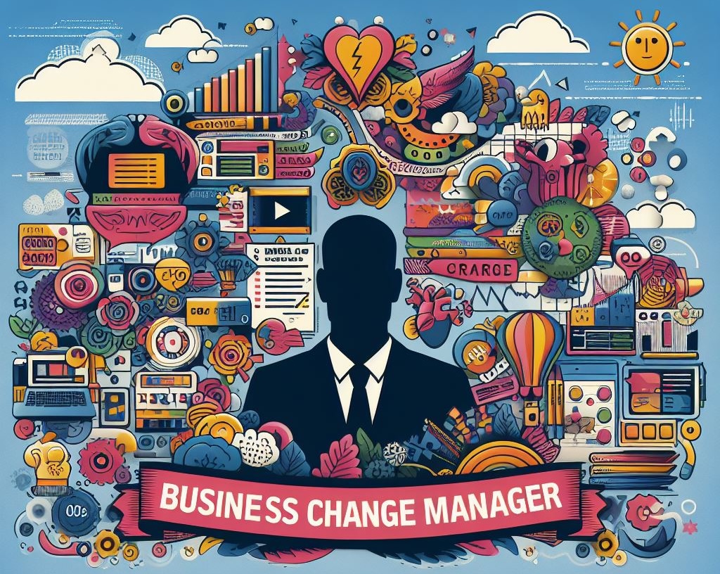 business change manager roles and responsibilities