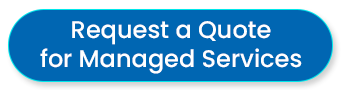 Request a Managed Services Quote