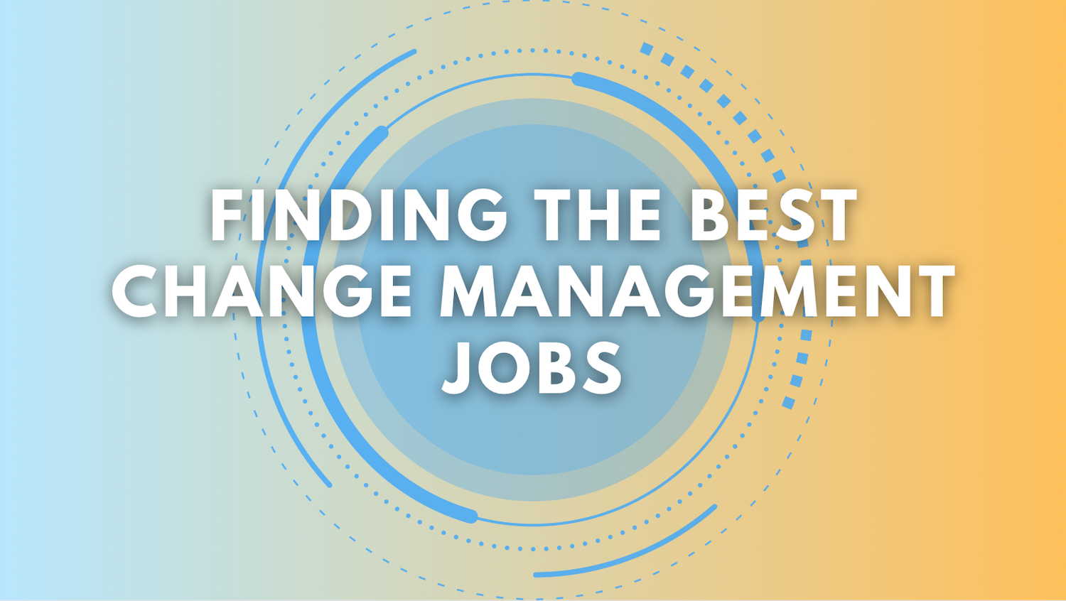 entry level change management jobs