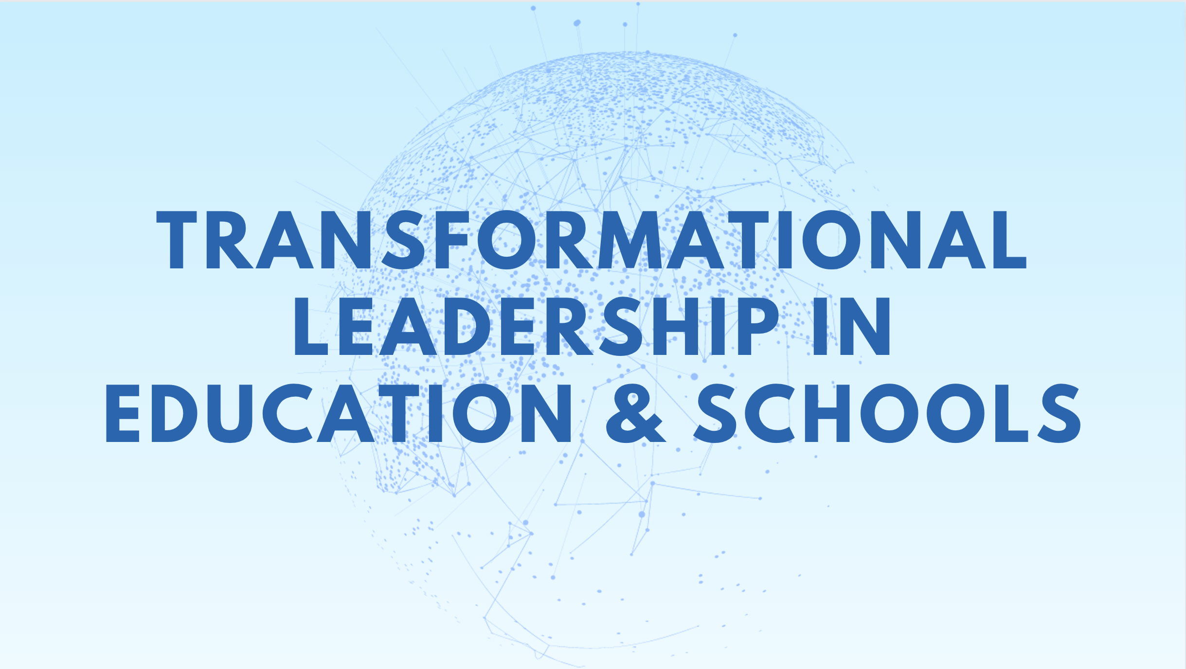 characteristics of transformational leadership in education
