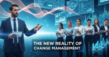 The New Reality of Organizational Change Management