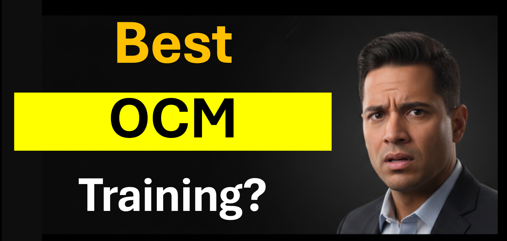 OCM training framework and core concepts