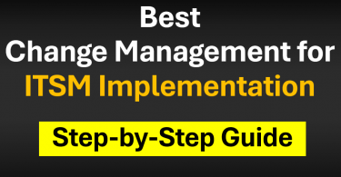 Best Change Management Guide for ITSM Implementation - Step-by-Step