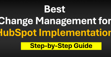 Best Change Management for HubSpot Implementation - OCM Plan for HubSpot Rollout
