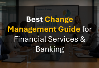 Best Change Management Guide for Financial Services & Banking