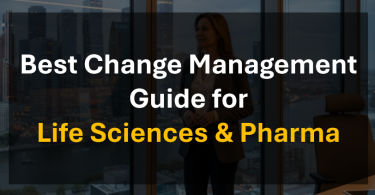 Life Sciences & Pharma Change Management: A Step-by-Step How-To Guide