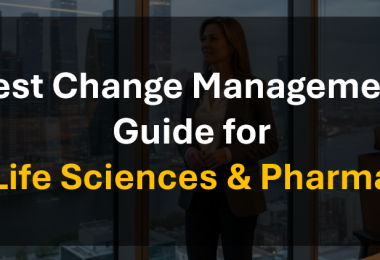 Life Sciences & Pharma Change Management: A Step-by-Step How-To Guide