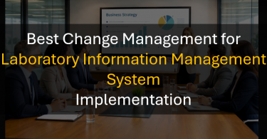 Why LIMS Implementations Fail and How Change Management Fixes Them