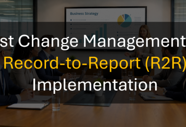 Record-to-Report R2R Change Management Framework for Finance Leaders