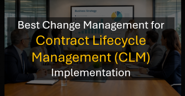 Change Management for CLM Platforms: A Step-by-Step Implementation Guide